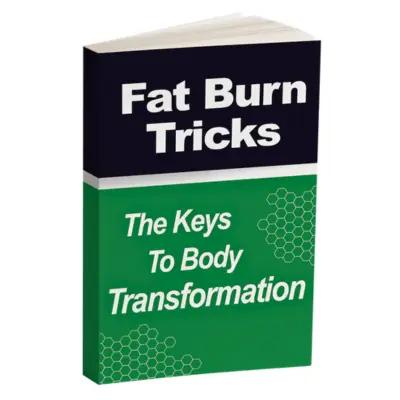 Fat Burn Tricks- The Keys to Body Transformation