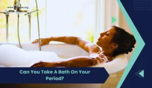 Can You Take A Bath On Your Period