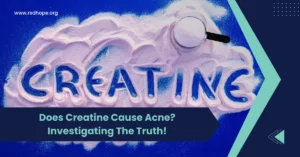 Does Creatine Cause Acne