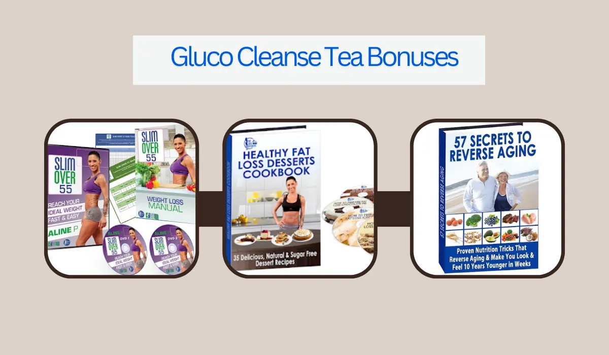 Gluco Cleanse Tea bonuses