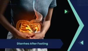 diarrhea after fasting